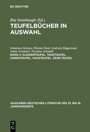 Teufelbücher in Auswahl / Kleiderteufel. Tanzteufel. Hurenteufel. Hausteufel. Zehn Teufel von Daul,  Florian, Hoppenrod,  Andreas, Schmidt,  Nicolaus, Schubart,  Adam, Strauss,  Johannes