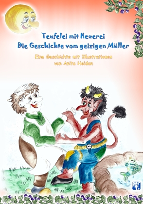 Teufelei mit Hexerei von Heiden,  Anita