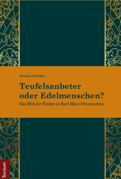 Teufelsanbeter oder Edelmenschen? von Graichen,  Antonia