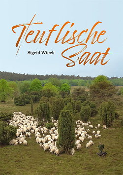 Teuflische Saat von Wieck,  Sigrid