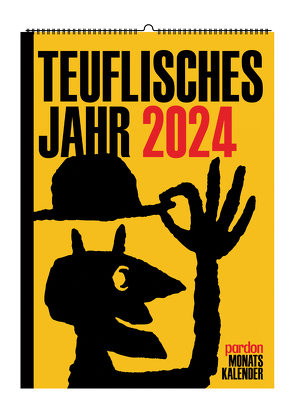 Teuflisches Jahr 2024. Der Große PARDON-Wandkalender 2024