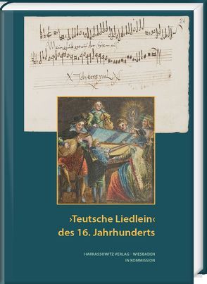 ‚Teutsche Liedlein‘ des 16. Jahrhunderts von Aurnhammer,  Achim, Renno,  Frederique, Rode-Breymann,  Susanne