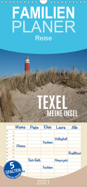 Texel – Meine Insel – Familienplaner hoch (Wandkalender 2021 , 21 cm x 45 cm, hoch) von Scheubly,  Alexander, Scheubly,  Marina