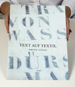 Text auf Textil von Gustavs,  Jorinde