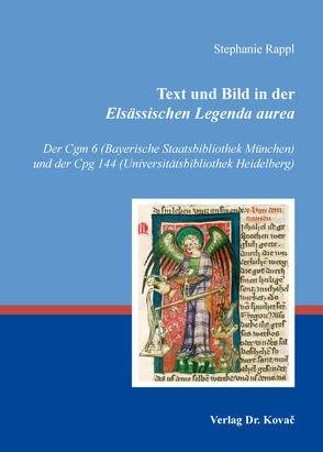 Text und Bild in der Elsässischen Legenda aurea von Rappl,  Stephanie