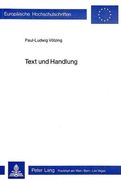 Text und Handlung von Völzing,  Paul-Ludwig