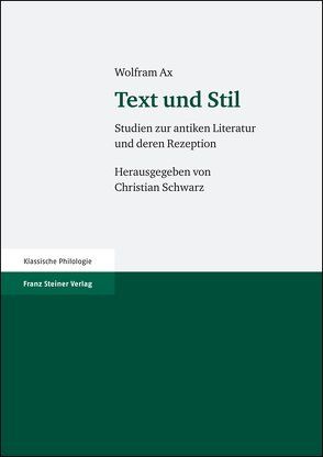 Text und Stil von Ax,  Wolfram, Schwarz,  Christian