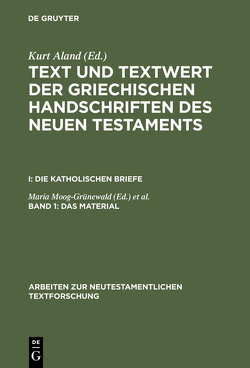 Text und Textwert der griechischen Handschriften des Neuen Testaments…. / Das Material von Aland,  Kurt, Benduhn-Mertz,  Annette, Benduhn-Merz,  Annette, Mink,  Gerd