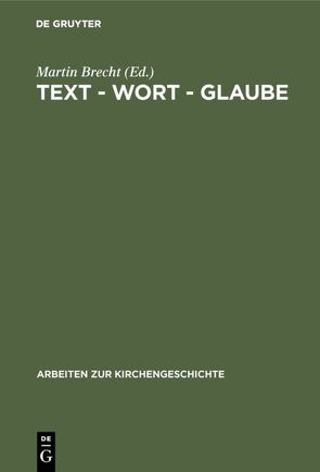 Text – Wort – Glaube von Brecht,  Martin