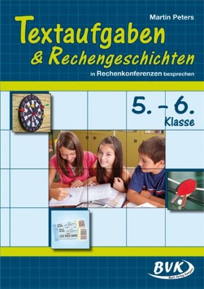 Textaufgaben & Rechengeschichten 5. – 6. Klasse von Peters,  Martin