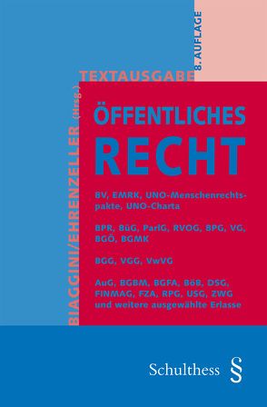 Textausgabe Öffentliches Recht von Biaggini,  Giovanni, Ehrenzeller,  Bernhard