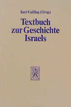 Textbuch zur Geschichte Israels von Galling,  Kurt