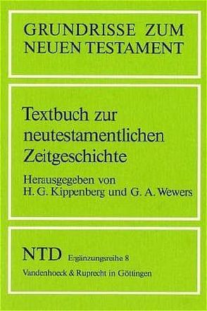 Textbuch zur neutestamentlichen Zeitgeschichte von Kippenberg,  Hans G., Wewers,  Gerd A