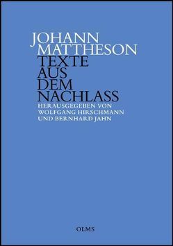 Texte aus dem Nachlass von Mattheson,  Johann