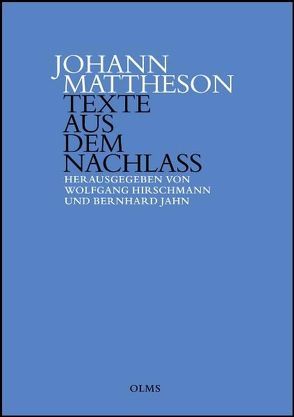 Texte aus dem Nachlass von Mattheson,  Johann