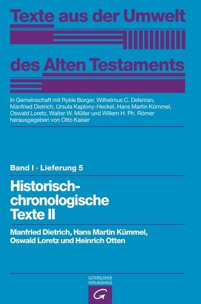 Texte aus der Umwelt des Alten Testaments, Bd 1: Rechts- und Wirtschaftsurkunden. / Historisch-chronologische Texte II von Borger,  Rykle, Delsman,  Wilhelmus C., Dietrich,  Manfried, Kaiser,  Otto, Kaplony-Heckel,  Ursula, Kümmel,  Hans Martin, Loretz,  Oswald, Müller,  Walter W, Otten,  Heinrich, Römer,  Willem H. Ph.