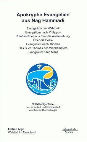 Texte aus Nag Hammadi / Apokryphe Evangelien aus Nag Hammadi von Dietzfelbinger,  Konrad