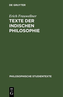 Texte der indischen Philosophie von Frauwellner,  Erich