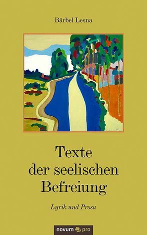 Texte der seelischen Befreiung von Lesna,  Bärbel