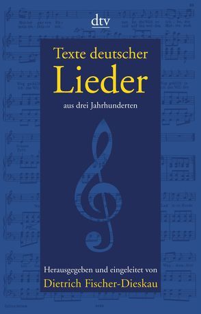 Texte deutscher Lieder von Fischer-Dieskau,  Dietrich