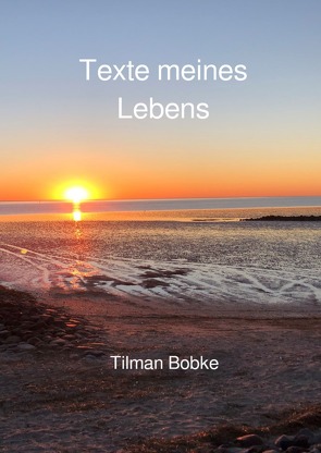 Texte meines Lebens von Bobke,  Tilman