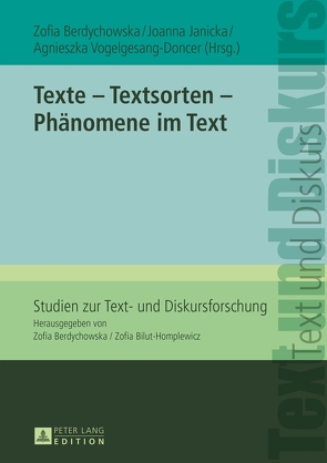 Texte – Textsorten – Phänomene im Text von Berdychowska,  Zofia, Janicka,  Joanna, Vogelsang-Doncer,  Agnieszka