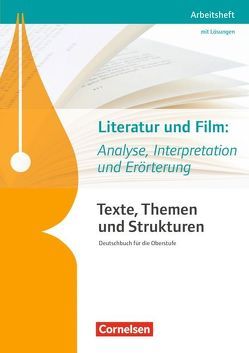 Texte, Themen und Strukturen – Arbeitshefte – Abiturvorbereitung-Themenhefte (Neubearbeitung) von Fuchs,  Sonja, Joist,  Alexander, Mohr,  Deborah, Schappert,  Christoph, Schönenborn,  Diana, Wagener,  Andrea