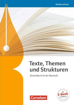 Texte, Themen und Strukturen – Niedersachsen – Neubearbeitung von Böcker,  Elisabeth, Brenner,  Gerd, Cornelißen,  Hans-Joachim, Eichenberg,  Christine, Eichenberg,  Heiko, Eilert,  Klaus, Erlach,  Dietrich, Fingerhut,  Karlheinz, Fingerhut,  Margret, Gierlich,  Heinz, Grunow,  Cordula, Holmes,  Susanne, Küppers,  Lucie, Langner,  Markus, Mielke,  Angela, Mohr,  Deborah, Pabelick,  Norbert, Schneider,  Frank, Schurf,  Bernd, Stahl-Busch,  Marlene, Thönneßen-Fischer,  Angelika, Wagener,  Andrea