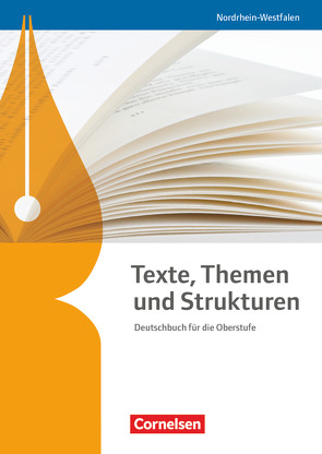 Texte, Themen und Strukturen – Nordrhein-Westfalen von Brenner,  Gerd, Cornelißen,  Hans-Joachim, Erlach,  Dietrich, Fingerhut,  Karlheinz, Fingerhut,  Margret, Gierlich,  Heinz, Grunow,  Cordula, Langner,  Markus, Mielke,  Angela, Mohr,  Deborah, Pabelick,  Norbert, Schneider,  Frank, Schurf,  Bernd, Thönneßen-Fischer,  Angelika, Wagener,  Andrea