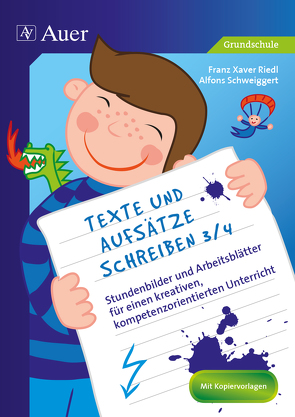 Texte und Aufsätze schreiben 3/4 von Riedl,  Franz Xaver, Schweiggert,  Alfons