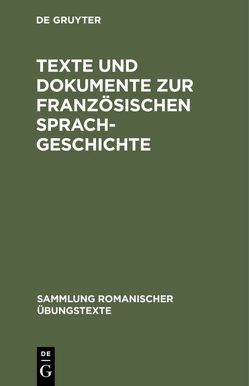 Texte und Dokumente zur französischen Sprachgeschichte von Wolf,  Lothar