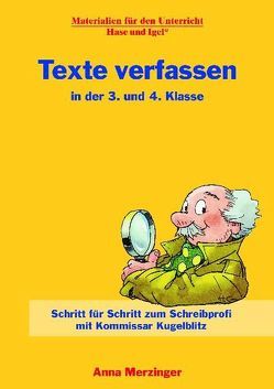 Texte verfassen in der 3. und 4. Klasse von Merzinger,  Anna