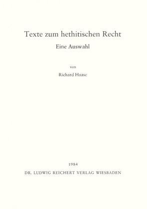 Texte zum hethitischen Recht von Haase,  Richard