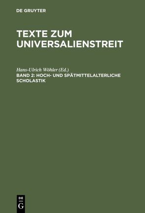 Texte zum Universalienstreit / Hoch- und spätmittelalterliche Scholastik von Wöhler,  Hans-Ulrich