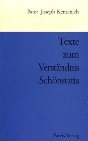 Texte zum Verständnis Schönstatts von Boll,  Günther M, Kentenich,  Joseph