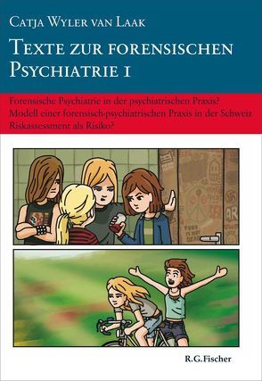 Texte zur forensischen Psychiatrie 1 von Wyler van Laak,  Catja