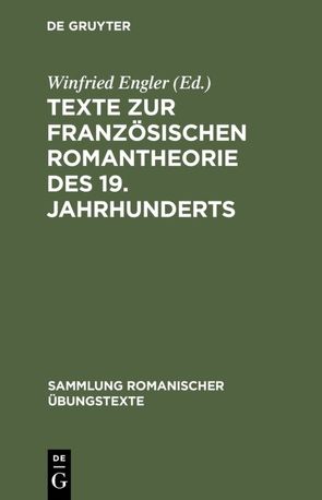 Texte zur französischen Romantheorie des 19. Jahrhunderts von Engler,  Winfried