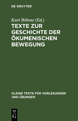 Texte zur Geschichte der ökumenischen Bewegung von Böhme,  Kurt