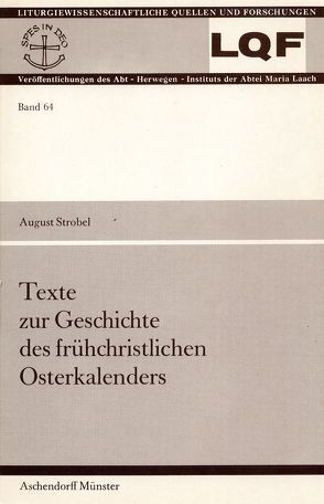 Texte zur Geschichte des frühchristlichen Osterkalenders von Strobel,  August