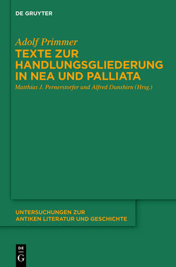 Texte zur Handlungsgliederung in Nea und Palliata von Dunshirn,  Alfred, Pernerstorfer,  Matthias J., Primmer,  Adolf, Ratkowitsch,  Christine