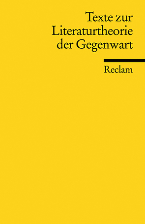 Texte zur Literaturtheorie der Gegenwart von Kimmich,  Dorothee, Renner,  Rolf G., Stiegler,  Bernd