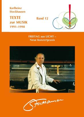 TEXTE zur MUSIK 1991-1998 Band 12 von Stockhausen,  Karlheinz