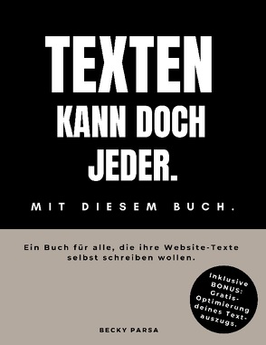 Texten kann doch jeder von Parsa,  Becky