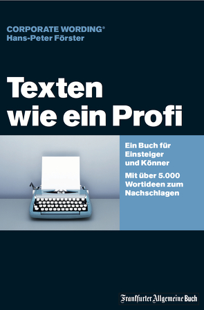 Texten wie ein Profi von Förster,  Hans-Peter