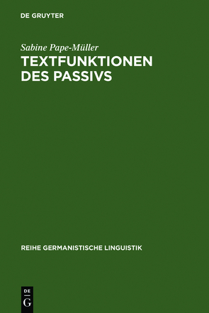 Textfunktionen des Passivs von Pape-Müller,  Sabine