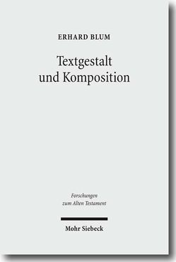 Textgestalt und Komposition von Blum,  Erhard, Oswald,  Wolfgang