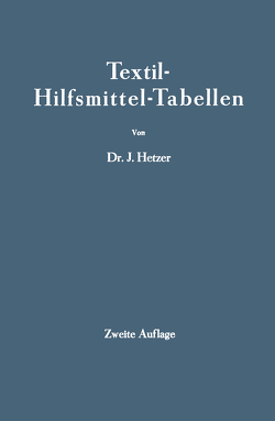 Textil-Hilfsmittel-Tabellen von Hetzer,  J.