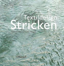 Textildesign Stricken von Tellier-Loumagne,  Françoise
