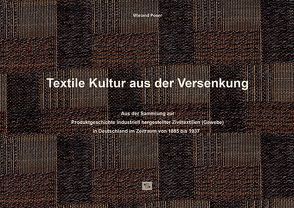 Textile Kultur aus der Versenkung von Poser,  Wieland