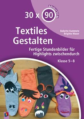 Textiles Gestalten von Kummetz,  Babette, Maser,  Brigitte